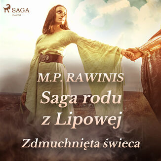 Saga rodu z Lipowej. Saga rodu z Lipowej 19: Zdmuchnięta świeca