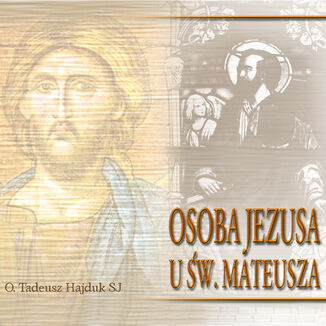Pozna Jezusa oczami Ewangelistw Tadeusz Hajduk SJ - okadka audiobooka MP3