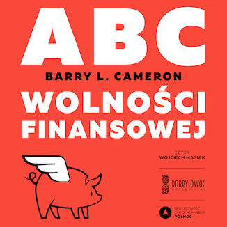 ABC Wolności finansowej Barry L.Cameron - okładka książki