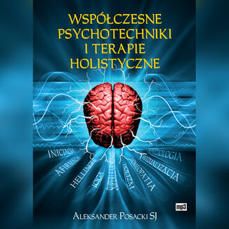 Wspczesne psychotechniki i terapie holistyczne Aleksander Posacki SJ - okadka audiobooka MP3