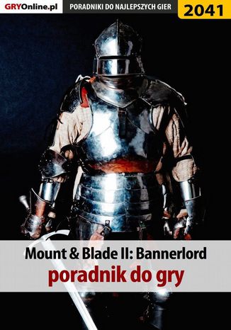 Mount and Blade 2 Bannerlord - poradnik do gry Radosaw Wasik - okadka ebooka
