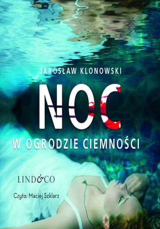 Noc w Ogrodzie Ciemnoci Jarosaw Klonowski - okadka audiobooks CD