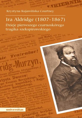 Ira Aldridge (1807-1867). Dzieje pierwszego czarnoskórego tragika szekspirowskiego Krystyna Kujawińska-Courtney - okładka audiobooka MP3