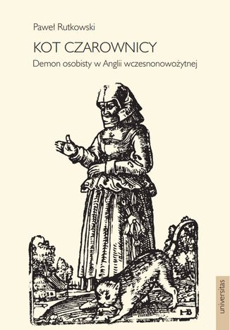 Kot czarownicy. Demon osobisty w Anglii wczesnonowoytnej Pawe Rutkowski - okadka audiobooks CD