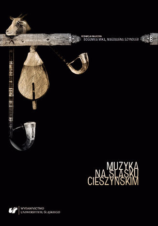 Muzyka na lsku Cieszyskim red. Bogumia Mika, Magdalena Szyndler - okadka audiobooks CD