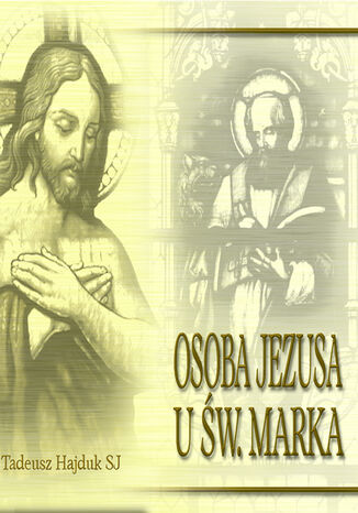 Osoba Jezusa u w. Marka Tadeusz Hajduk SJ - okadka audiobooks CD