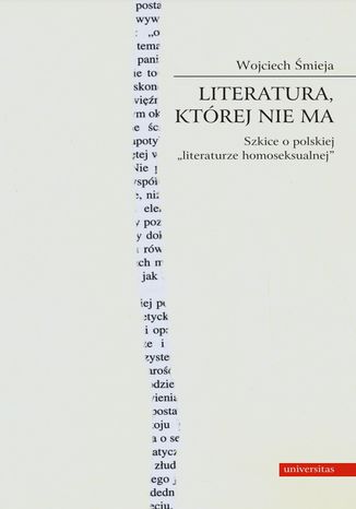 Okładka:Literatura, której nie ma. Szkice o polskiej literaturze homoseksualnej 