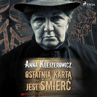 Weronika Daglewska. Ostatni kart jest mier Anna Klejzerowicz - okadka audiobooka MP3