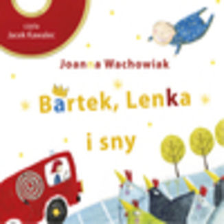 Bartek, Lenka i sny Joanna Wachowiak - okadka audiobooka MP3
