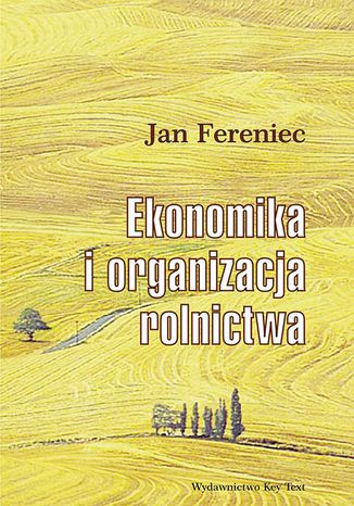 Ekonomika i organizacja rolnictwa Jan Fereniec - okadka ebooka
