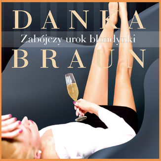 Zabójczy urok blondynki Danka Braun - okładka audiobooka MP3