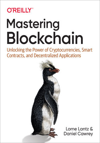 Mastering Blockchain Lorne Lantz, Daniel Cawrey - okładka książki