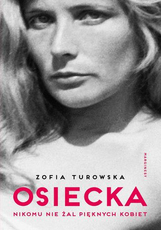 Osiecka Nikomu nie al piknych kobiet Zofia Turowska - okadka audiobooka MP3
