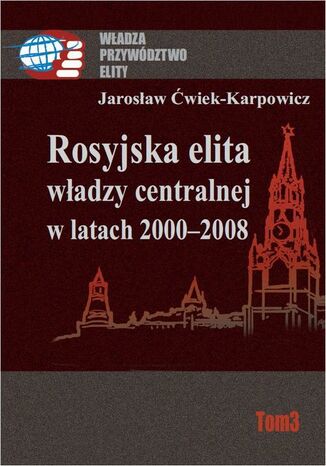 Rosyjska elita władzy centralnej w latach 2000-2008