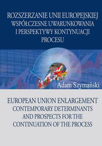 Rozszerzanie Unii Europejskiej Adam Szymaski - okadka ebooka
