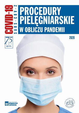 Procedury pielgniarskie w obliczu pandemii Agnieszka Gniadek, Jolanta Lewko - okadka ebooka