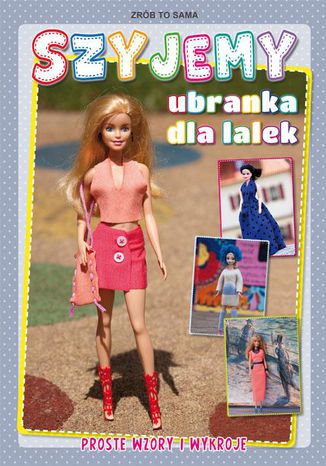 Szyjemy ubranka dla lalek Beata Guzowska - okadka audiobooks CD