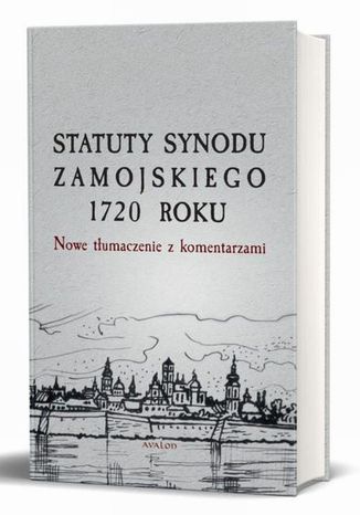 Statuty Synodu Zamojskiego 1720 roku Przemysaw Nowakowski CM - okadka ebooka