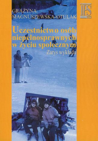 Uczestnictwo osb niepenosprawnych w yciu spoecznym Grayna Magnuszewska-Otulak - okadka ebooka