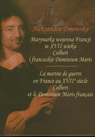 Marynarka wojenna Francji w XVII wieku Aleksandra Dmowska - okadka ebooka