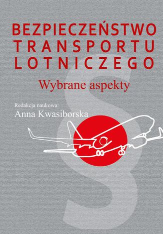 Bezpieczestwo transportu lotniczego Anna Kwasiborska - okadka ebooka