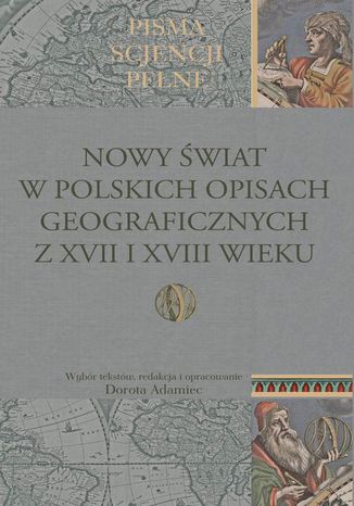 Okładka:Nowy Świat w polskich opisach geograficznych z XVII i XVIII wieku 