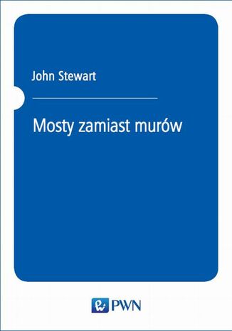Mosty zamiast murów