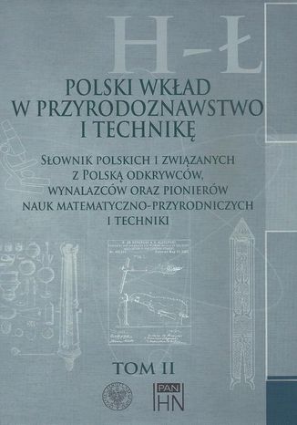 Okładka:Polski wkład w przyrodoznawstwo i technikę. Tom 2 H-Ł 