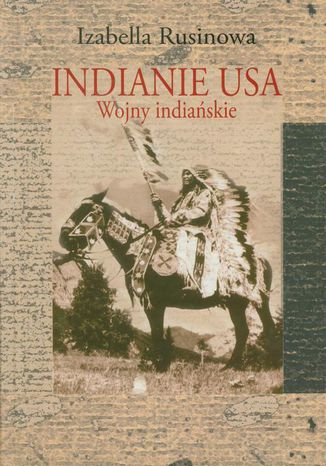 Indianie USA. Wojny indiaskie Izabella Rusinowa - okadka ebooka
