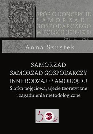Samorzd - Samorzd gospodarczy - Inne rodzaje samorzdu Anna Szustek - okadka ebooka