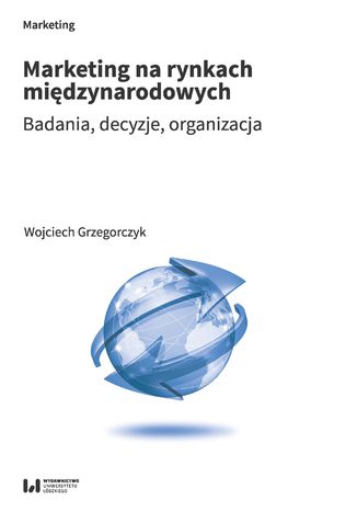 Marketing na rynkach międzynarodowych. Badania, decyzje, organizacja Wojciech Grzegorczyk - okładka audiobooks CD
