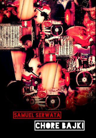 Chore bajki Samuel Serwata - okadka audiobooka MP3