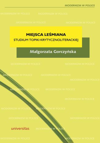 Miejsca Lemiana. Topika recepcji krytycznoliterackiej Magorzata Gorczyska - okadka ebooka