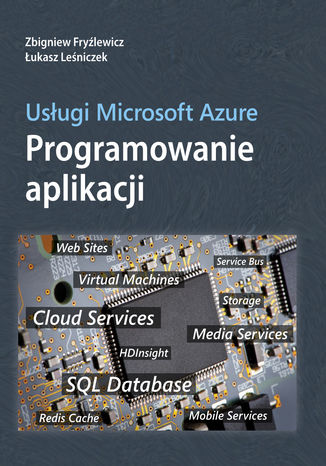 Usługi Microsoft Azure Programowanie aplikacji Zbigniew Fryźlewicz, Łukasz Leśniczek - okładka audiobooks CD