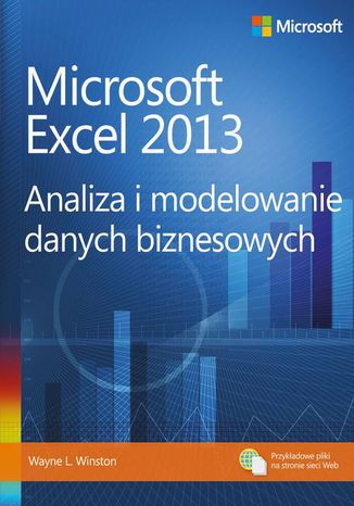 Microsoft Excel 2013. Analiza i modelowanie danych biznesowych Wayne L. Winston - okładka ebooka