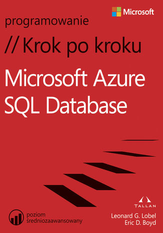 Microsoft Azure SQL Database Krok po kroku Leonard Lobel, Eric D. Boyd - okładka książki