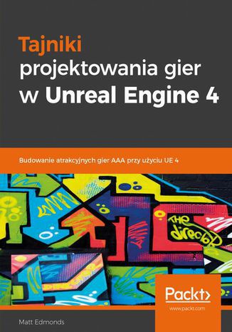 Tajniki projektowania gier w Unreal Engine 4 Matt Edmonds - okładka audiobooka MP3