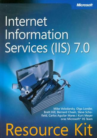 Microsoft Internet Information Services (IIS) 7.0 Resource Kit Mike Volodarsky, Olga Londer, Brett Hill, Bernard Team - okładka audiobooks CD