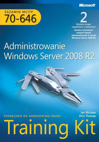 Egzamin MCITP 70-646: Administrowanie Windows Server 2008 R2 Training Kit Mclean Ian, Orin Thomas - okładka audiobooks CD