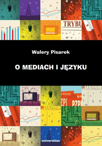 O mediach i języku Walery Pisarek - okładka książki