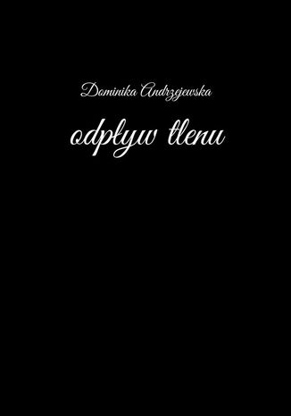odpływ tlenu
