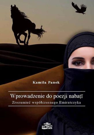 Wprowadzenie do poezji nabati. Zrozumie wspczesnego Emiratczyka Kamila Panek - okadka ebooka