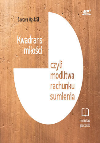 Kwadrans mioci czyli modlitwa rachunku sumienia Seweryn Wsik SJ - okadka audiobooks CD