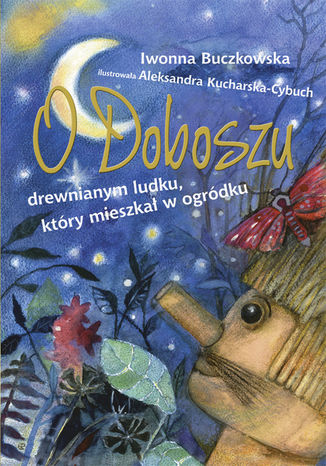 O Doboszu drewnianym ludku, ktry mieszka w ogrdku Iwonna Buczkowska - okadka audiobooks CD