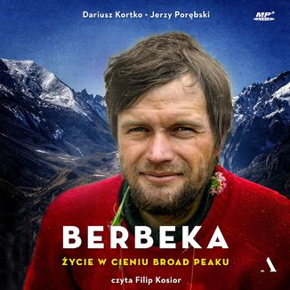 Berbeka. ycie w cieniu Broad Peaku Jerzy Porbski, Dariusz Kortko - okadka audiobooka MP3