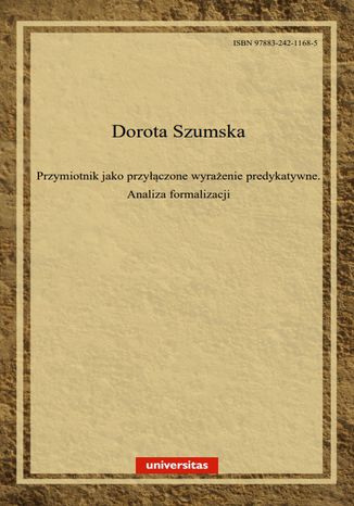 Przymiotnik jako przyczone wyraenie predykatywne. Analiza formalizacji Dorota Szumska - okadka audiobooks CD