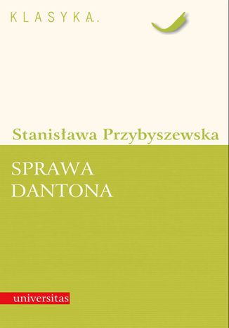 Sprawa Dantona (Kronika sceniczna) Stanisawa Przybyszewska - okadka ebooka