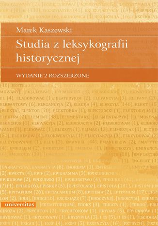Studia z leksykografii historycznej, wydanie 2 rozszerzone Marek Kaszewski - okadka ebooka