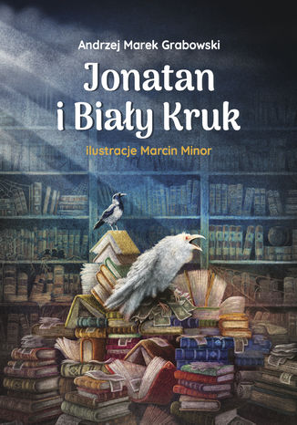 Jonatan i Biały Kruk Andrzej Marek Grabowski - okładka ebooka