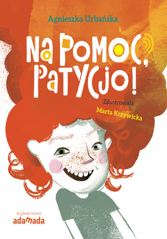 Na pomoc, Patycjo! Agnieszka Urbaska - okadka audiobooks CD